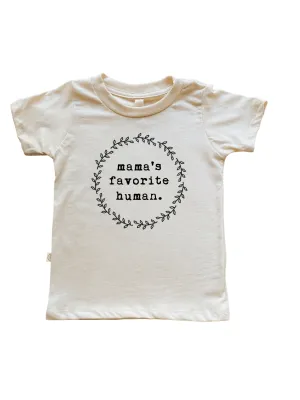 Mama's Favorite Human - Organic Cotton Tee